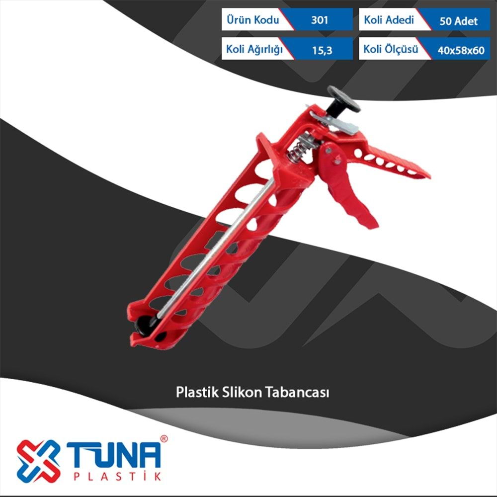 TUNA PLASTİK SİLİKON TABANCASI 301 (25)